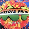 Pra Minha Fã - Materia Prima