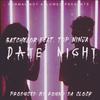 Date Night(feat. Top Ninja) - Batchelor&TOP NINJA