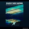 New Beginings / Good To Be Back (Original Mix) - 2faced&Miss Tantrun