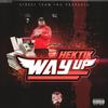 Way Up (Explicit) - StreetTeam Hektik