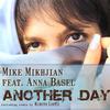 Another Day (Dub Mix) - Mike Mikhjian&Anna Basel