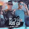 Ei, Você, Vem Cá - MC Reina&Sorriso