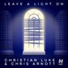 Leave a Light On (MOTi Remix) - Chris Arnott&Christian Luke