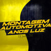 Montagem Automotiva, Anos Luz (Explicit) - DJ Juan ZM