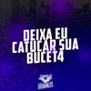 Deixa Eu Catucar Sua Bucet4 (Explicit) - Mc Sapinha&Dj Mano Lost