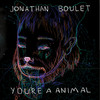 You're A Animal (Fishing Remix) - Jonathan Boulet