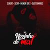 NOVINHA DO MAL (Explicit) - zensat&DJ GUSTOMARES&Dj Menor Da 2&Dj Scar&Mc Teteu&MC Theuzyn&Micael Mitsuo Andrade Hatamoto
