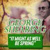 Sigh No More - George Shearing&Noel Coward