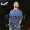 Playground De Piranha (Explicit) - DJ GRZS&MC Vtn&Victor José Da Silva