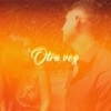 Otra vez (feat. LEOR PRODUCTIONS) - LIO R&LEOR PRODUCTIONS