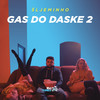 Gas do daske 2 - Šljeminho