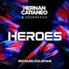 Heroes - Richard Coleman&Hernán Cattáneo&Soundexile