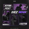 Diez (Remix|Explicit) - Kitr4&Fext&Wannax&Kactta