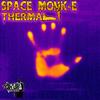 Thermal - Space Monk-E