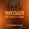 Montagem Hoje Eu Vou Te da Moral (Explicit) - Mc Wc Original&Silva MC