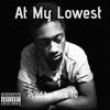 At My Lowest (Explicit) - MONEYSTACKER JT