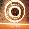 La fête - Guerra