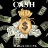 Cash (Explicit) - MAOA&Gego YK