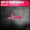 Wanted you ft. Bailey - KGB&Bailey Godwin