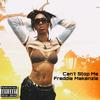 Can't Stop Me (Explicit) - Freddie Makenzie