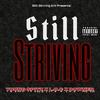 Still Striving(feat. L.O.C & Downer) (Explicit) - Young Spitz&L.O.C&Downer