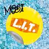 L.I.T. (feat. Eric Löwe) (Explicit) - Mosi&Eric Löwe