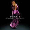 Delicate - Les Crossaders&Groovy Waters