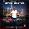 Att wadi tera yaar by Heera Aman (Explicit) - Yodha