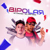 Bipolar (Explicit) - MC Kaioken&Mc Caio Kazzi