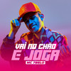 Vai No Chão e Joga (Explicit) - Mc 7belo