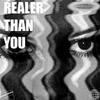 REALER THAN YOU (Explicit) - Yancey&DIO GREY&e j e c t