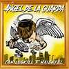 Angel de la Guarda (Explicit) - Camiloskill&Maickyel