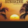 Sunshine(feat. DULLAH) (Explicit) - Thats ACE&Dullah