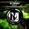 Rave (Original Mix) - DJ Maru