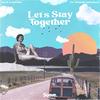 Let's Stay Together - Keys & Copper&Al Green&Shanna Michelle