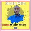 Koloyi (Explicit) - Mass Ram&Queen Mongwe&Mr chivas studio