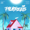 Palm Trees (Explicit) - Flatbush Zombies