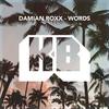 Words (Extended Mix) - Damian Roxx