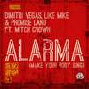 Alarma (Make Your Body Sing) [feat. Mitch Crown] - Dimitri Vegas & Like Mike&Promise Land&Mitch Crown