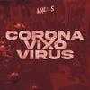 CoronaVixoVirus - MALOS