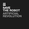 Artificial Revolution - Save The Robot