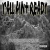 Ya'll Ain't Ready (feat. Morbski & Swif) (Explicit) - Blacc Suhn&Morbski&Swif