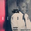 Before (Explicit) - Young Trajik