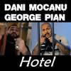 Hotel - Dani Mocanu&George Pian