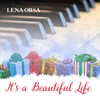 It's a Beautiful Life - Lena Orsa