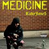 Medicine (Explicit) - RubyJone$