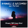 Dreams (Bernasconi & Belmond Remix|Will Come Alive) - Naxwell&DJ Combo&Timi Kullai&RICO BERNASCONI&Tom Belmond