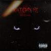 Watchin me (Explicit) - LILWEST