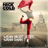 Wenn nicht jetzt, wann dann? (HandsUp Remix) - Nick Cold