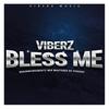 Bless Me - VIBERZ